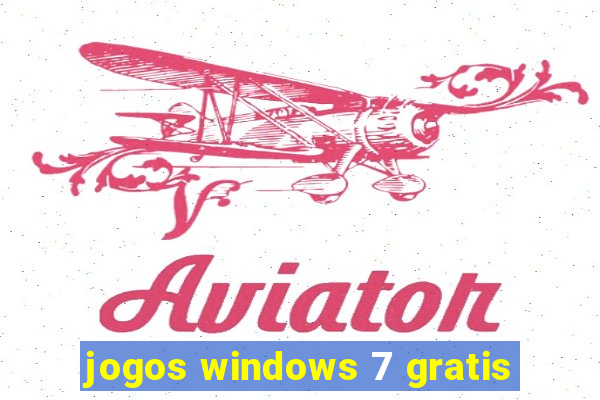 jogos windows 7 gratis